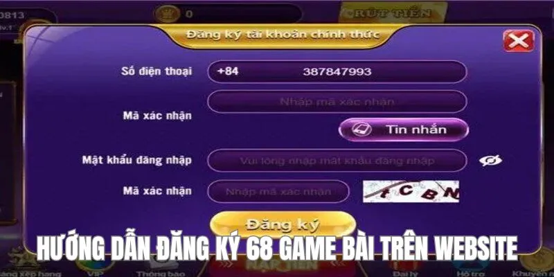 Chỉ cần vài thao tác đơn giản, bạn đã có thể đăng ký 68 game bài trên website