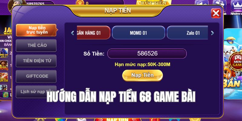 Qua vài thao tác cơ bản, bạn đã có thể nạp tiền 68 game bài