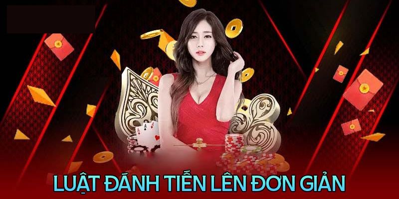 Bài Tiến Lên và những quy luật cơ bản