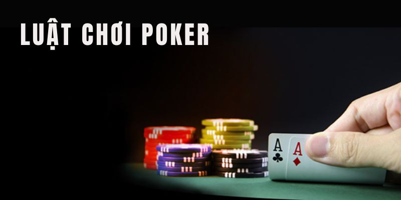 Một vài thông tin cần biết về cách chơi poker