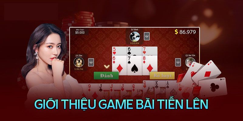 Giới thiệu game bài Tiến Lên